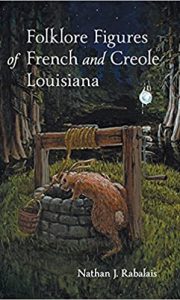 Folklore Figures of French and Creole Louisiana