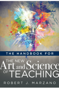 The Handbook for the New Art and Science of Teaching