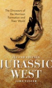 Jurassic West, Second Edition : The Dinosaurs of the Morrison Formation and Their World