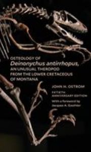 Osteology of Deinonychus Antirrhopus, an Unusual Theropod From the Lower Cretaceous of Montana : 50th Anniversary Edition