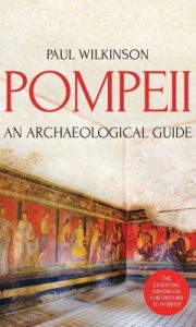 Pompeii : An Archaeological Guide