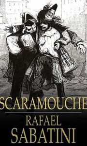 Scaramouche: A Romance of the French Revolution