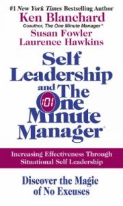 Self-leadership and the One Minute Manager : Discover the Magic of No Excuses!: Increasing Effectiveness Through Situational Self Leadership book cover art
