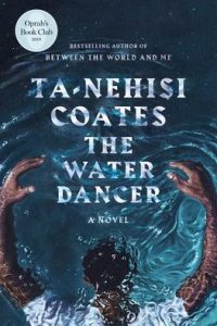 The Water Dancer : A Novel